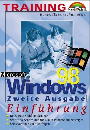Windows 98. M+T-Training . Schritt für Schritt, Bild für Bild in Windows 98 2. Ausg. einsteigen