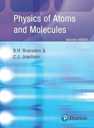 Physics of Atoms and Molecules (Pearson Education)