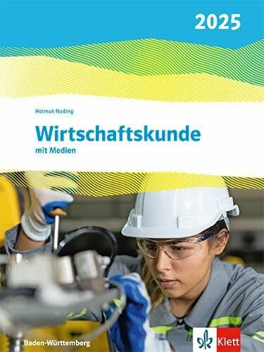 Wirtschaftskunde. Ausgabe Baden-Württemberg 2025: Schulbuch mit Medien