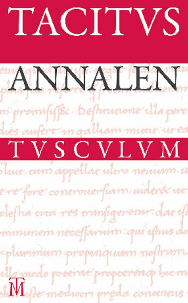 Annalen: Lateinisch - Deutsch (Sammlung Tusculum)