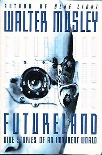 Futureland: Nine Stories of an Imminent World