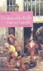 Us dem ahle Kölle: Sage un Legende