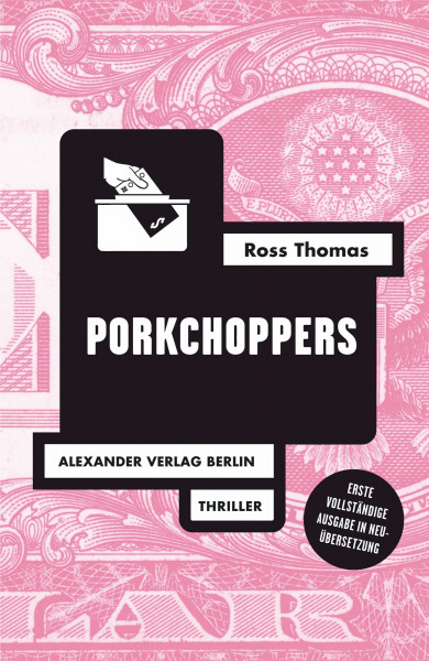 Porkchoppers: Thriller (Ross-Thomas-Edition)