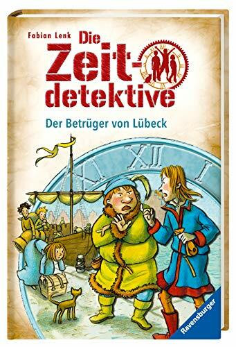 Die Zeitdetektive, Band 26: Der Betrüger von Lübeck: Ein Krimi aus der Zeit der Hanse