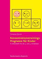 Konzentrationstrainings-Programm für Kinder III, 3. und 4. Schulklasse. Arbeitsheft