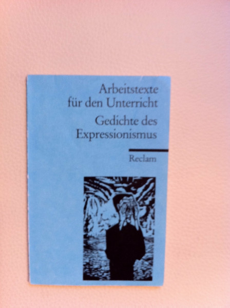 Gedichte des Expressionismus: (Arbeitstexte für den Unterricht) (Reclams Universal-Bibliothek)