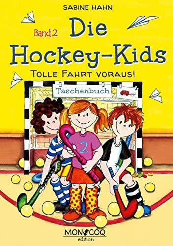 Tolle Fahrt voraus! (Die Hockey-Kids)