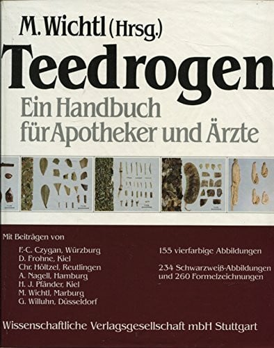 Teedrogen. Ein Handbuch für Apotheker und Ärzte