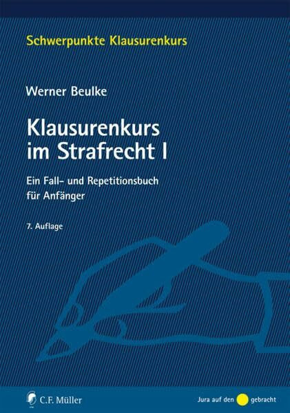 Klausurenkurs im Strafrecht I: Ein Fall- und Repetitionsbuch für Anfänger (Schwerpunkte Klausurenkurs)