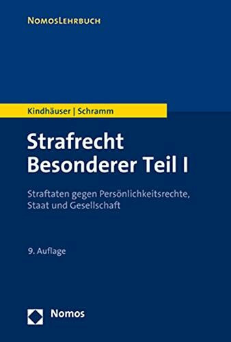 Strafrecht Besonderer Teil I: Straftaten gegen Persönlichkeitsrechte, Staat und Gesellschaft (NomosLehrbuch)