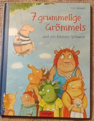 7 grummelige Grömmels und ein kleines Schwein
