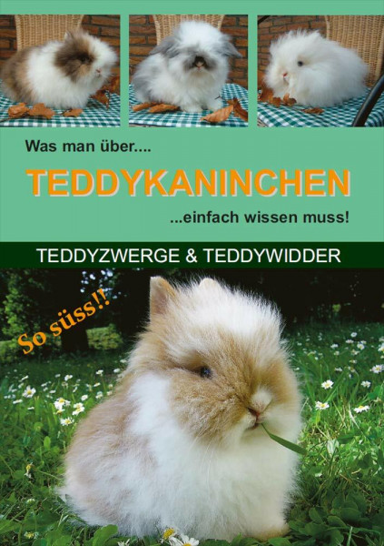 Was man über Teddykaninchen einfach wissen muss!: Teddyzwerge & Teddywidder