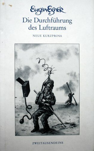 Die Durchführung des Luftraums: Neue Kurzprosa (1996-2001)