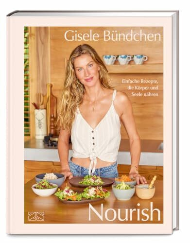 Nourish: Einfache Rezepte, die Körper und Seele nähren – inkl. Meal-Prep-Plan für 4 Wochen