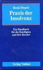 Praxis der Insolvenz: Ein Handbuch für die Beteiligten und ihre Berater