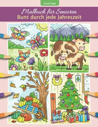Malbuch für Senioren - Bunt durch jede Jahreszeit