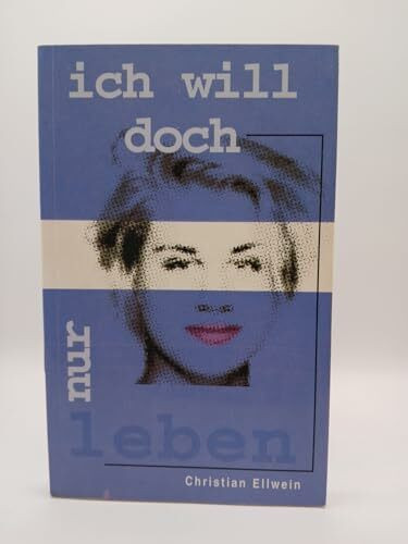 Ich will doch nur leben