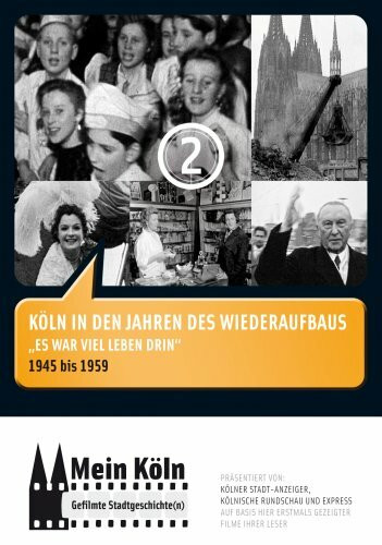 Mein Köln - Gefilmte Stadtgeschichte(n), DVD-Videos, Tl.2 : Köln in den Jahren des Wiederaufbaus, 1 DVD