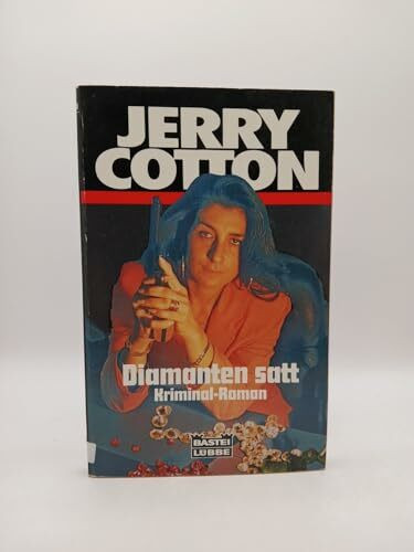 Diamanten satt (Jerry Cotton. Bastei Lübbe Taschenbücher)