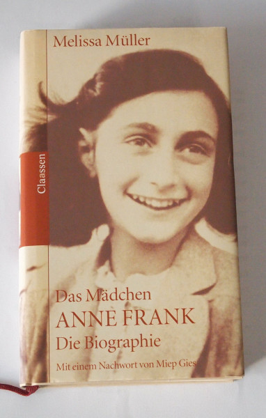 Das Mädchen Anne Frank: Die Biographie