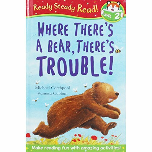 Michael Catchpool Where There is A Bear There is Trouble – Ready Steady Read