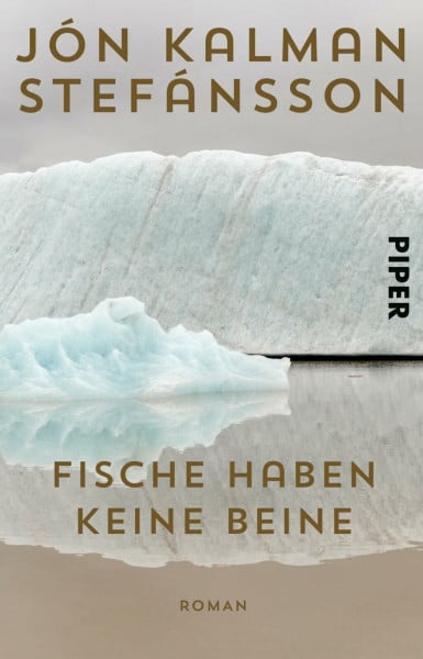 Fische haben keine Beine: Roman | Der großer isländischer Familienroman über drei Generationen