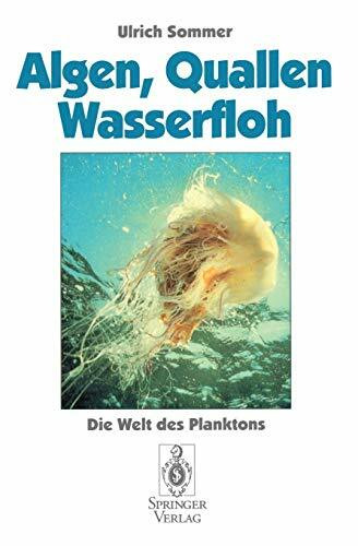 Algen, Quallen, Wasserfloh: Die Welt des Planktons