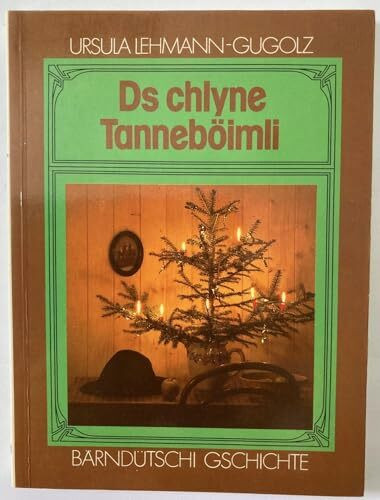 Ds chlyne Tanneböimli: Bärndütschi Gschichte