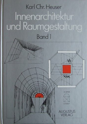 Innenarchitektur und Raumgestaltung I. Grundlagen, Gestaltungsregeln und Gesetzmäßigkeiten