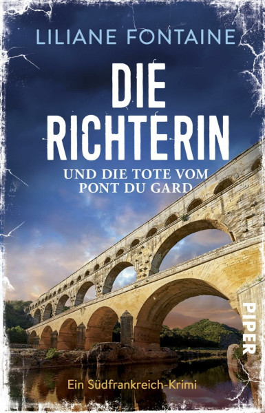 Die Richterin und die Tote vom Pont du Gard (Ein Fall für Mathilde de Boncourt 1): Ein Südfrankreich-Krimi | Spannende Urlaubslektüre nicht nur für Frankreichfans
