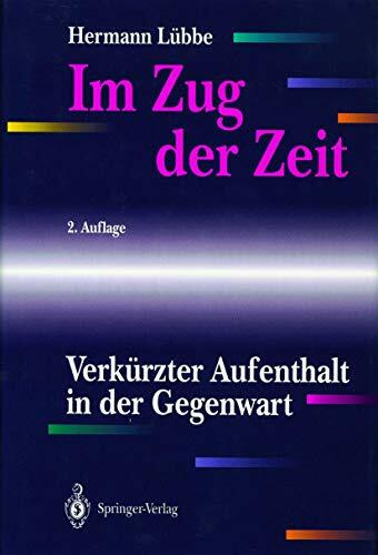 Im Zug der Zeit: Verkürzter Aufenthalt in der Gegenwart
