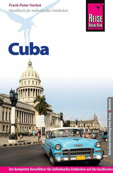 Reise Know-How Cuba: Reiseführer für individuelles Entdecken