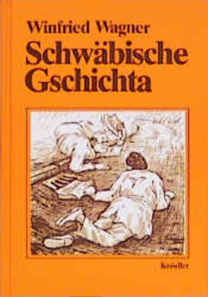 Schwäbische Gschichta: Heitere u. besinnl. Erlebnisse e. Schwaben