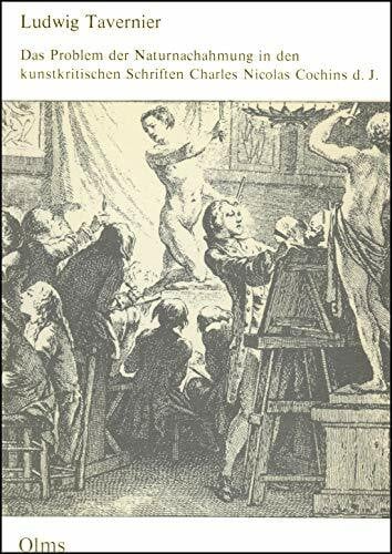 Das Problem der Naturnachahmung in den kunstkritischen Schriften Charles Nicolas Cochins d. J.: Kunst als funktionale Künstlichkeit (Studien zur Kunstgeschichte)