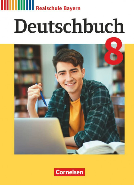 Deutschbuch - Sprach- und Lesebuch - Realschule Bayern 2017 - 8. Jahrgangsstufe: Schulbuch (Deutschbuch, Realschule Bayern 2017, 8. Jahrgangsstufe)