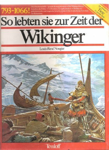 So lebten sie zur Zeit der Wikinger