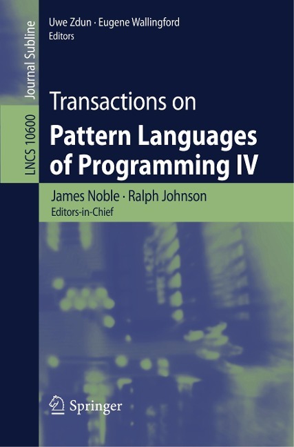 Transactions on Pattern Languages of Programming IV Transactions on Pattern Languages of Programming IV