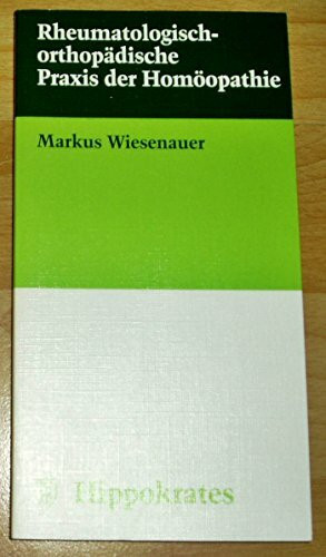 Rheumatologisch-orthopädische Praxis der Homöopathie