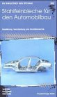 Die Bibliothek der Technik, Stahlfeinbleche für den Automobilbau: Herstellung, Verarbeitung und Einsatzbereiche