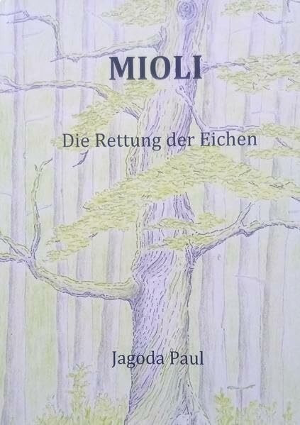 Mioli: Die Rettung der Eichen
