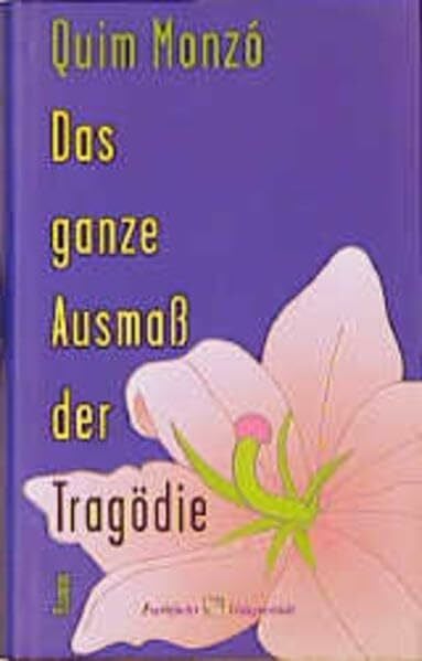 Das ganze Ausmass der Tragödie: Roman