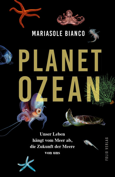 Planet Ozean: Unser Leben hängt vom Meer ab, die Zukunft der Meere von uns