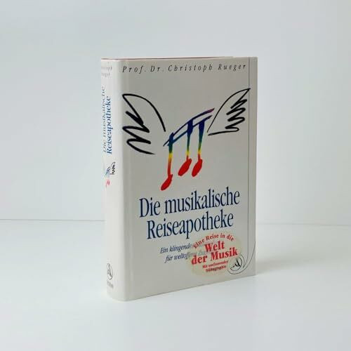Die musikalische Reiseapotheke. Ein klingendes Vademekum für weltoffene Zugvögel