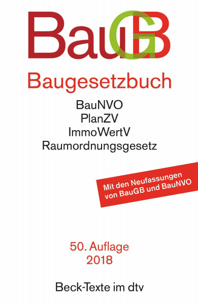 Baugesetzbuch: mit Immobilienwertvermittlungsverordnung, Baunutzungsverordnung, Planzeichenverordnung, Raumordnungsgesetz, Raumordnungsverordnung (Beck-Texte im dtv)