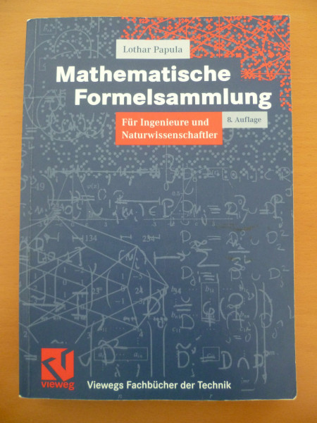 Mathematische Formelsammlung: für Ingenieure und Naturwissenschaftler (Viewegs Fachbücher der Technik)