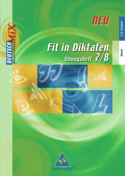 Fit in Diktaten - Ausgabe 2006: Übungsheft 7 / 8