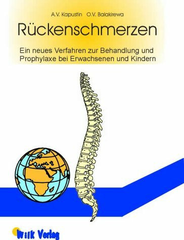 Rückenschmerzen.Ein neues Verfahren zur Behandlung und Prophylaxe bei Erwachsenen und Kindern