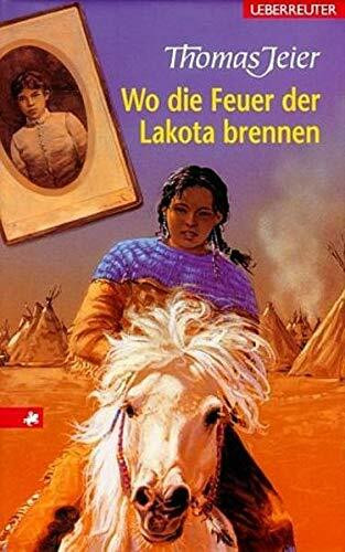 Wo die Feuer der Lakota brennen