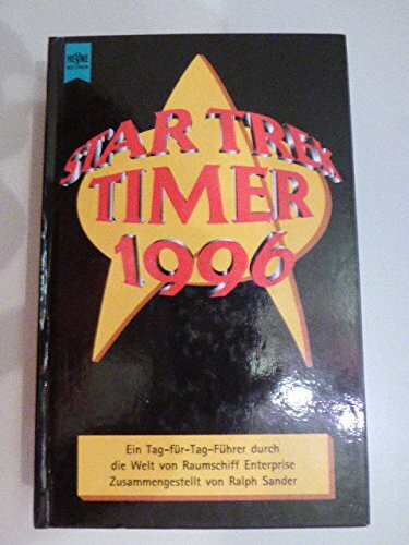 Der Star Trek Timer 1996: Ein Tag-für-Tag-Führer durch die Welt von Raumschiff Enterprise. Mit Tonmodul
