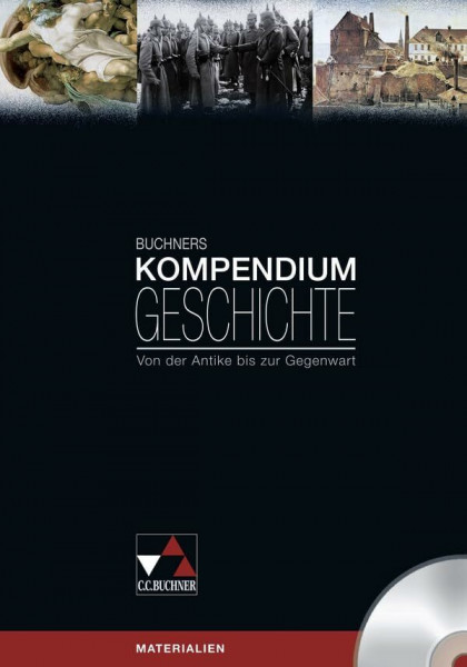 Buchners Kompendium Geschichte / Buchners Kompendium Geschichte CD-ROM: 200 Materialien zum Schülerband